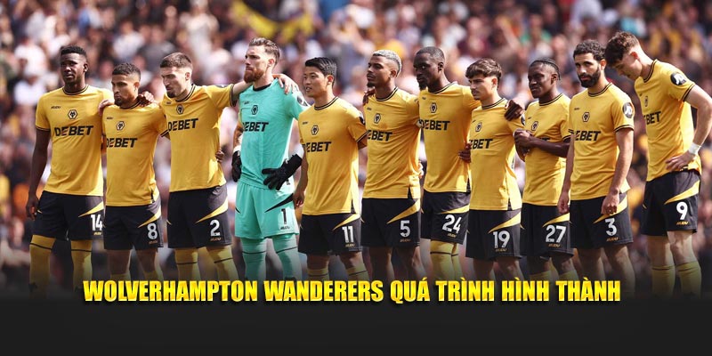 Wolverhampton Wanderers quá trình hình thành